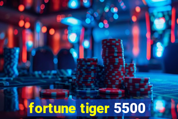 fortune tiger 5500